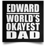 Edward World's Okayest Dad - Poster Square