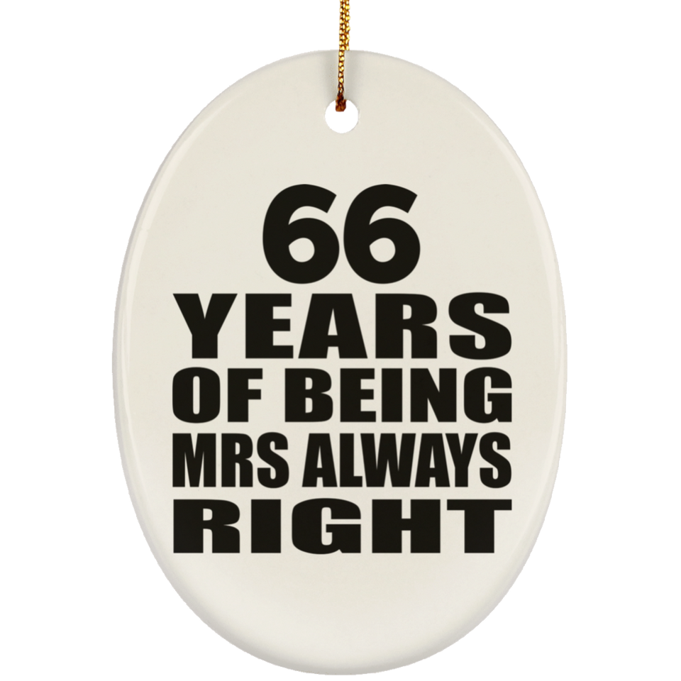 66th Anniversary 66 Years of Being Mrs Always Right - Oval Ornament