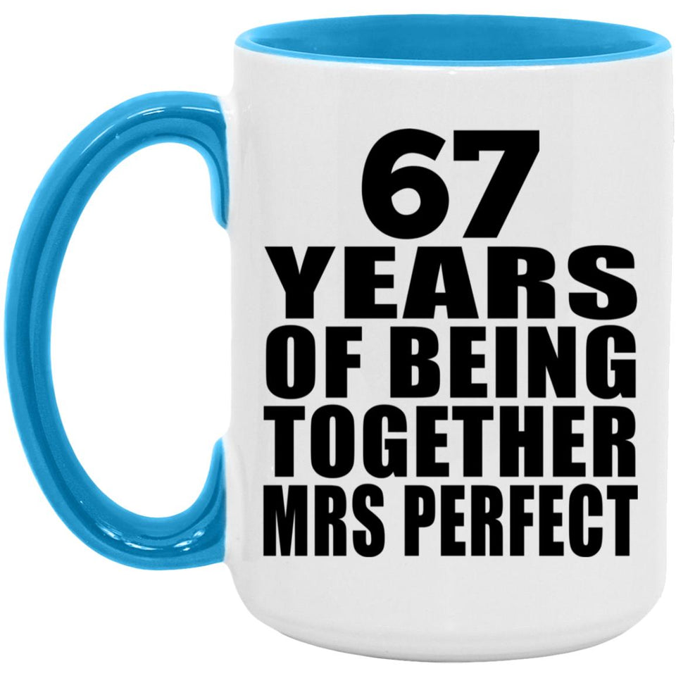 67th Anniversary 67 Years Of Being Mrs Perfect - 15oz Accent Mug Blue