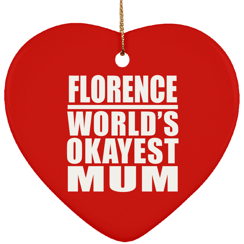 Florence World's Okayest Mum - Heart Ornament