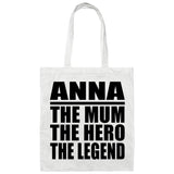 Anna The Mum The Hero The Legend - Tote Bag White