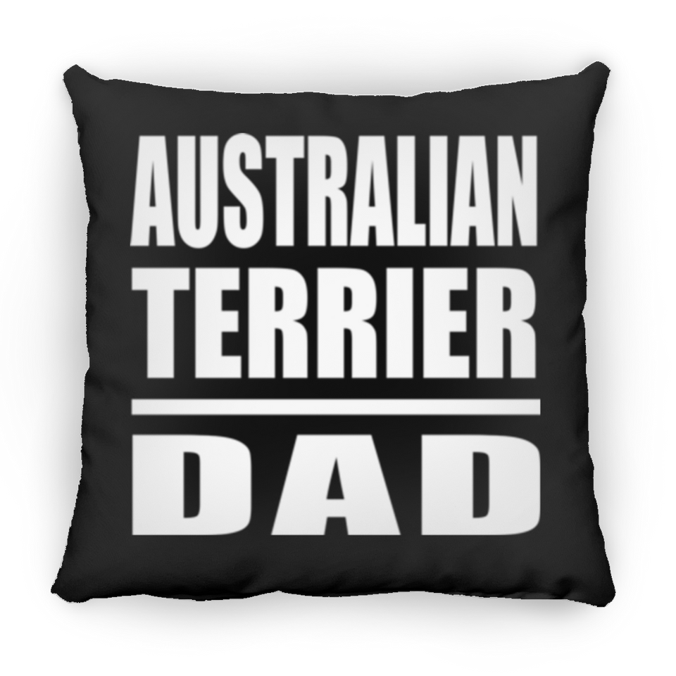 Australian Terrier Dad - Throw Pillow Black