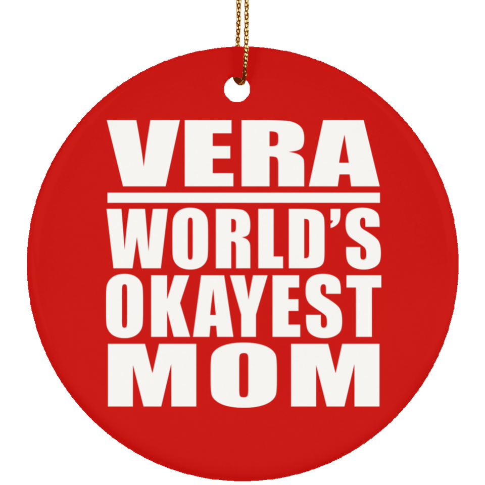 Vera World's Okayest Mom - Circle Ornament
