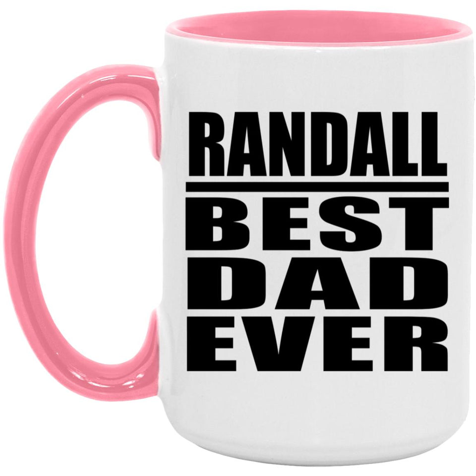 Randall Best Dad Ever - 15oz Accent Mug Pink