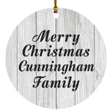 Merry Christmas Cunningham Family - Circle Ornament F
