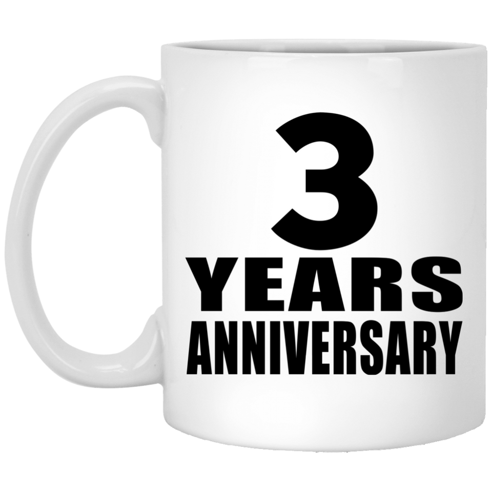 3rd Anniversary 3 Years - 11 Oz Coffee Mug