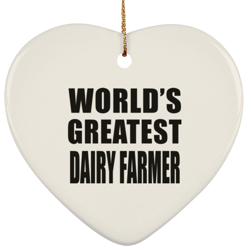 World's Greatest Dairy Farmer - Heart Ornament