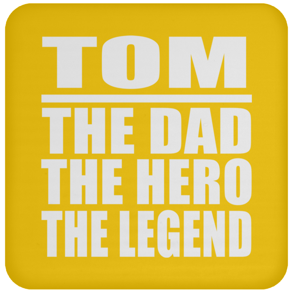 Tom The Dad The Hero The Legend - Drink Coaster