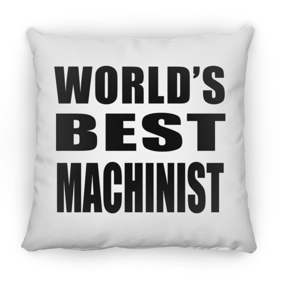World's Best Machinist - Throw Pillow