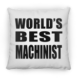 World's Best Machinist - Throw Pillow