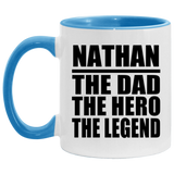 Nathan The Dad The Hero The Legend - 11oz Accent Mug Blue