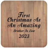 First Christmas As An Amazing Brother In Law 2023 - Drink Coaster C