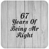 67th Anniversary 67 Years Of Being Mr Right - Drink Coaster F