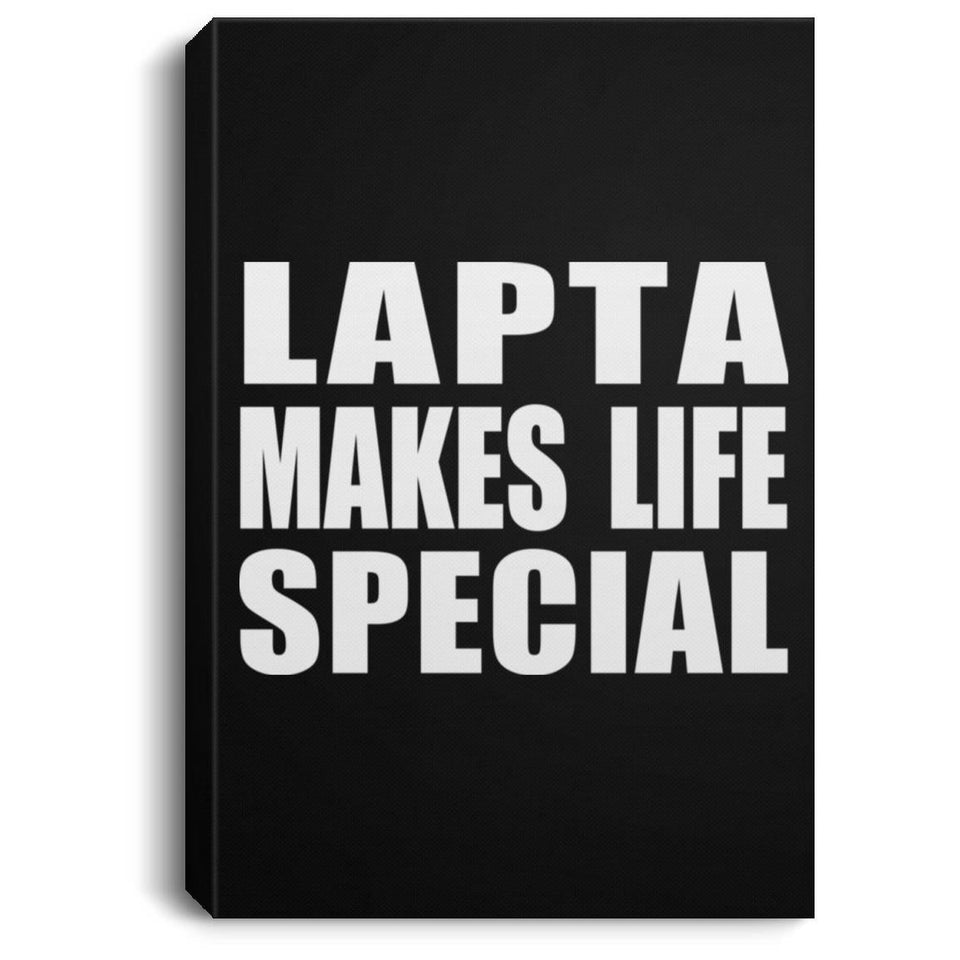 Lapta Makes Life Special - Canvas Portrait