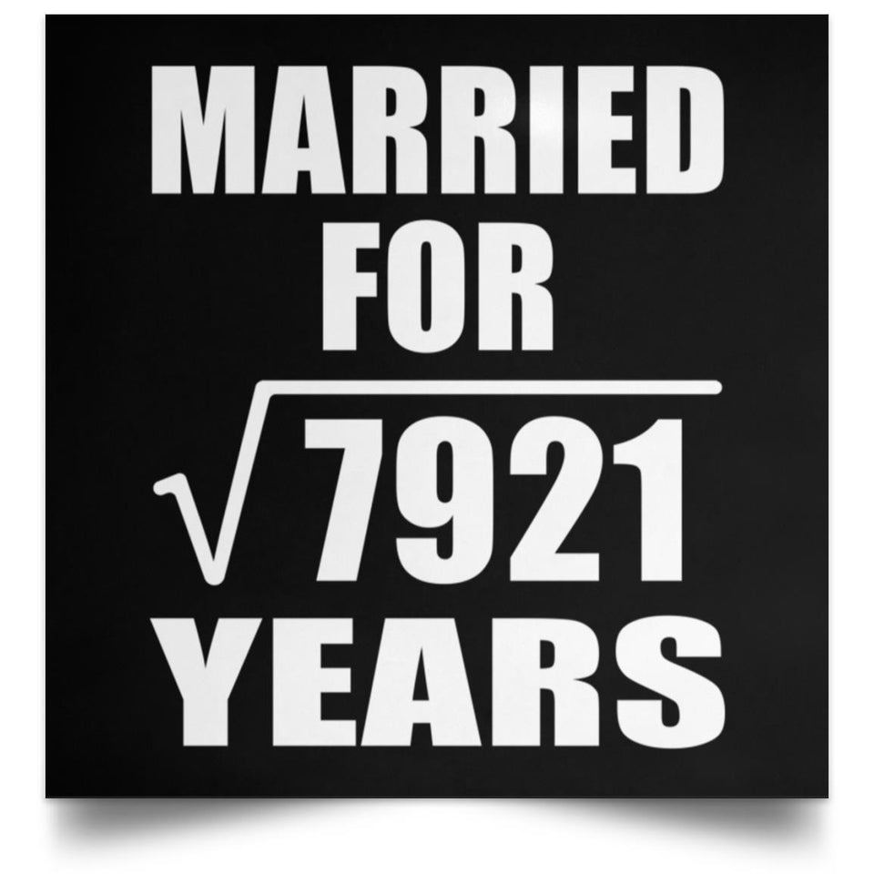 89th Anniversary Married For Square Root of 7921 Years - Poster Square