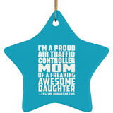 Proud Air Traffic Controller Mom Of Awesome Daughter - Star Ornament