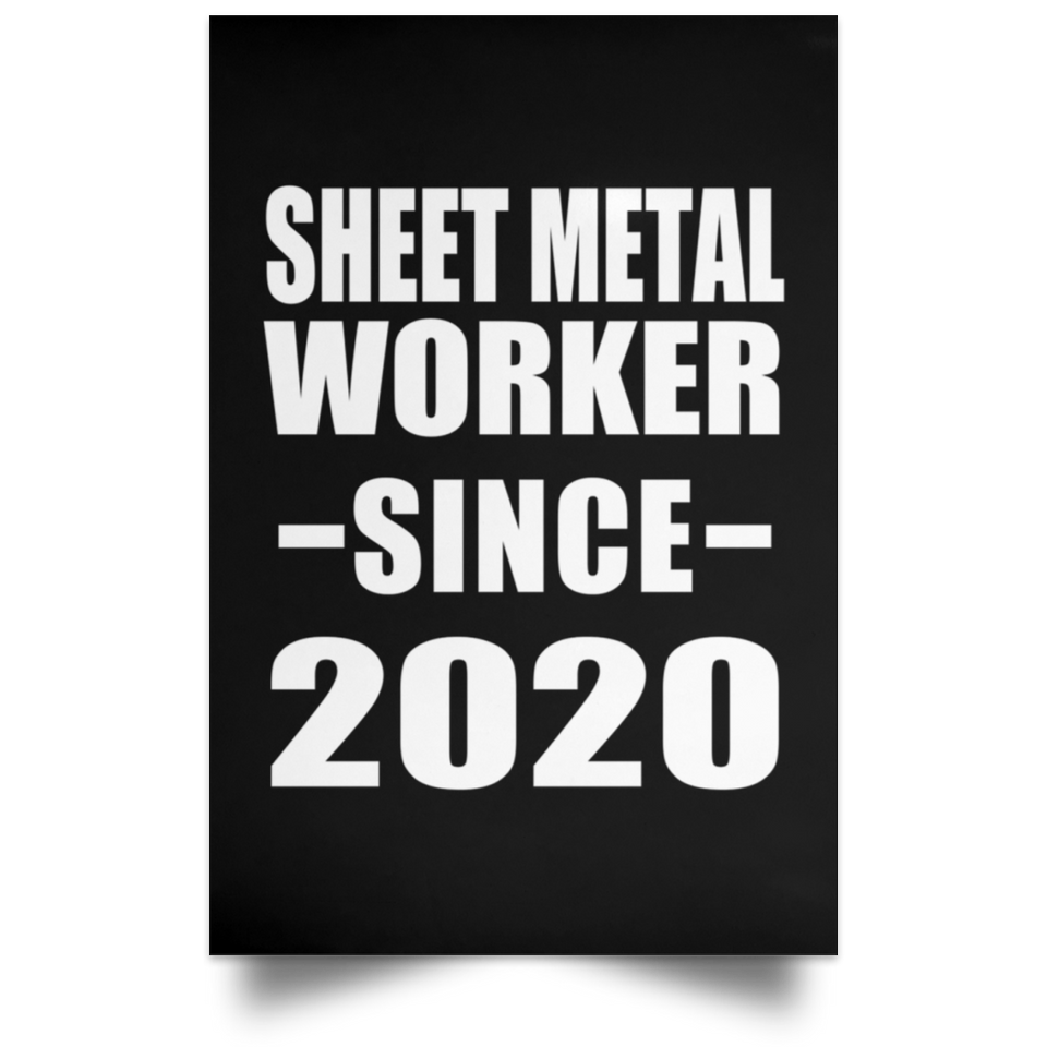 Sheet Metal Worker Since 2020 - Poster Portrait