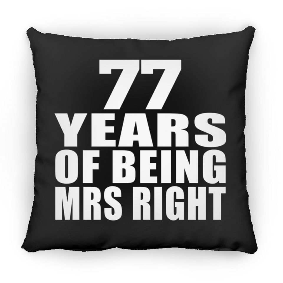 77th Anniversary 77 Years Of Being Mrs Right - Throw Pillow Black