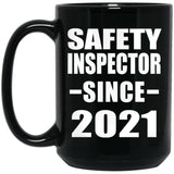 Safety Inspector Since 2021 - 15oz Coffee Mug Black