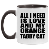 All I Need Is Love And My Orange Tabby Cat - 11oz Accent Mug Black