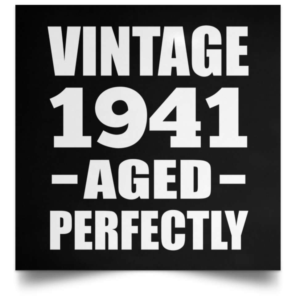 83rd Birthday Vintage 1941 Aged Perfectly - Poster Square
