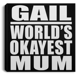 Gail World's Okayest Mum - Canvas Square