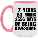 7th Birthday 7 Years 84 Months 2556 Days Of Awesome - 15oz Accent Mug Pink