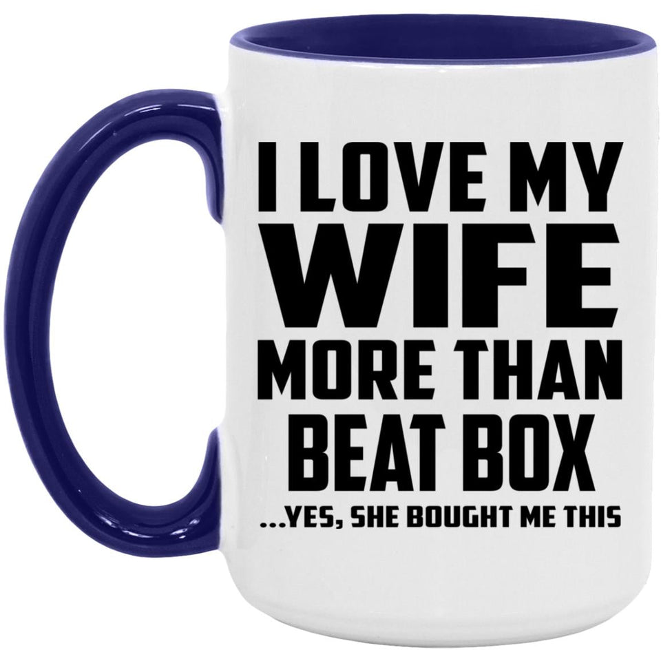 I Love My Wife More Than Beat Box - 15oz Accent Mug Purple