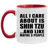 All I Care About Is Shih Tzu - 11oz Accent Mug Red