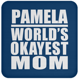 Pamela World's Okayest Mom - Drink Coaster