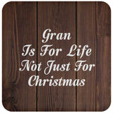 Gran Is For Life Not Just For Christmas - Drink Coaster D