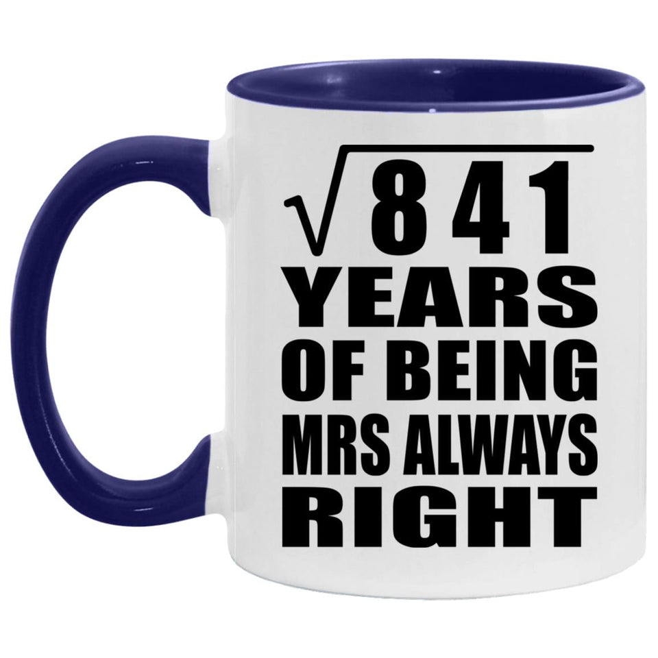 29th Anniversary Square Root Of 841 Years Mrs Always Right - 11oz Accent Mug Purple