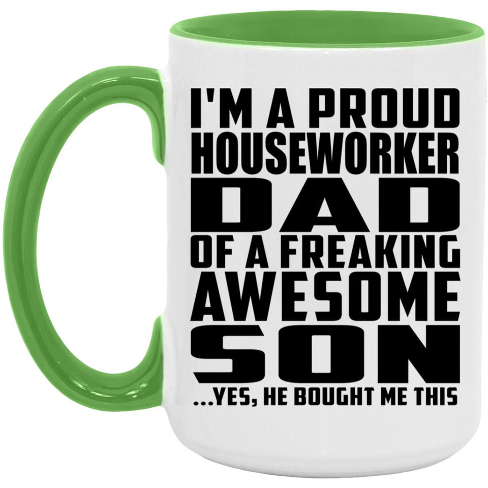 Proud Houseworker Dad Of Awesome Son - 15oz Accent Mug Green