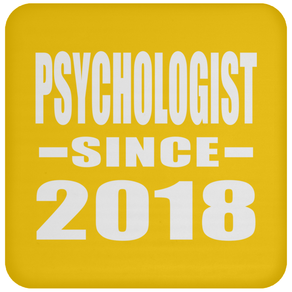 Psychologist Since 2018 - Drink Coaster