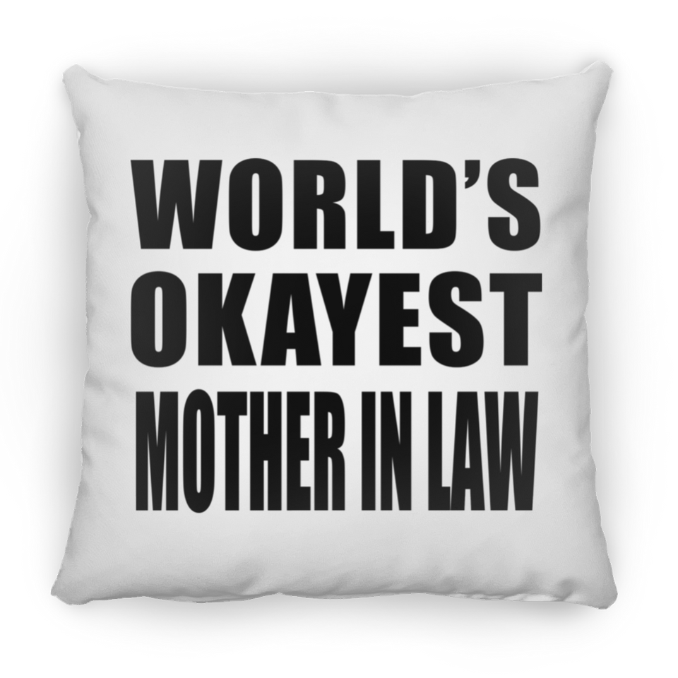 World's Okayest Mother In Law - Throw Pillow