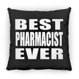 Best Pharmacist Ever - Throw Pillow Black