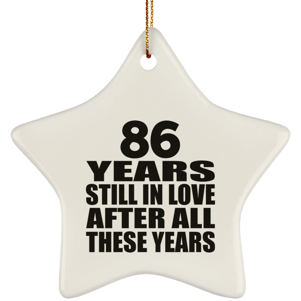 86th Anniversary 86 Years Still In Love After These Years - Star Ornament