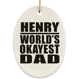 Henry World's Okayest Dad - Oval Ornament
