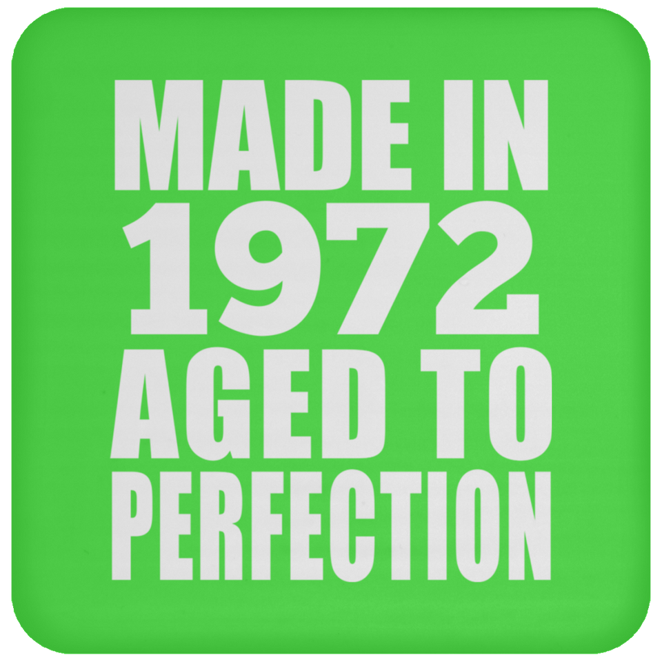 52nd Birthday Made In 1972 Aged to Perfection - Drink Coaster