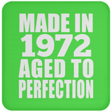 52nd Birthday Made In 1972 Aged to Perfection - Drink Coaster