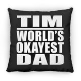 Tim World's Okayest Dad - Throw Pillow Black