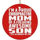 Proud Chiropractor Mom Of Awesome Son - Circle Ornament