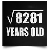 91st Birthday Square Root of 8281 Years Old - Poster Square
