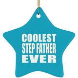 Coolest Step Father Ever - Star Ornament