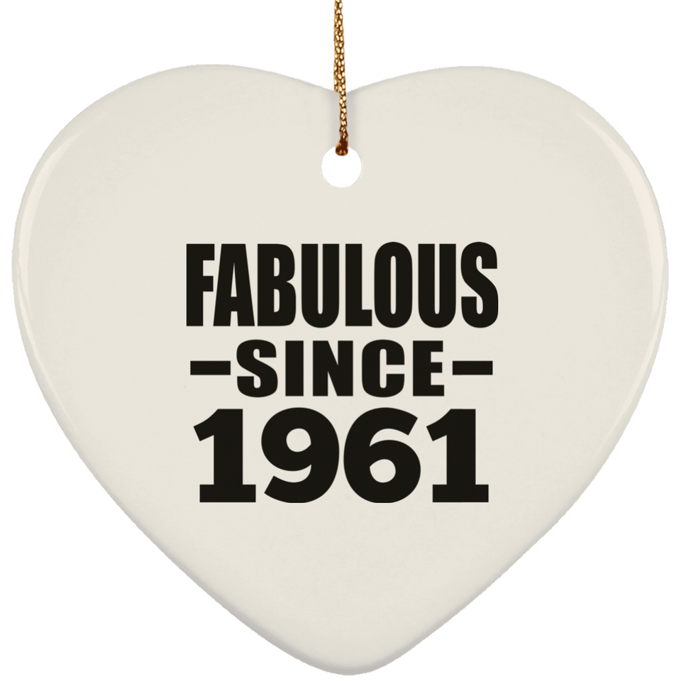 63rd Birthday Fabulous Since 1961 - Heart Ornament