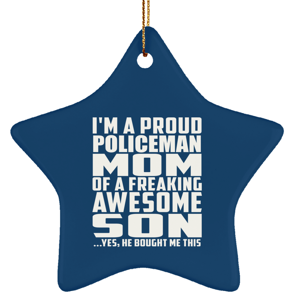 Proud Policeman Mom Of Awesome Son - Star Ornament