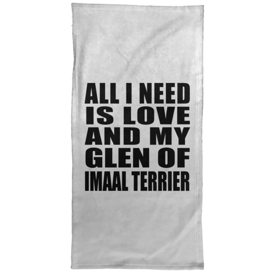 All I Need Is Love And My Glen Of Imaal Terrier - Hand Towel