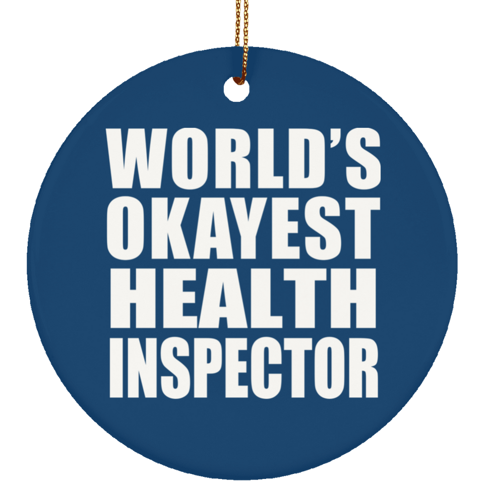 World's Okayest Health Inspector - Circle Ornament