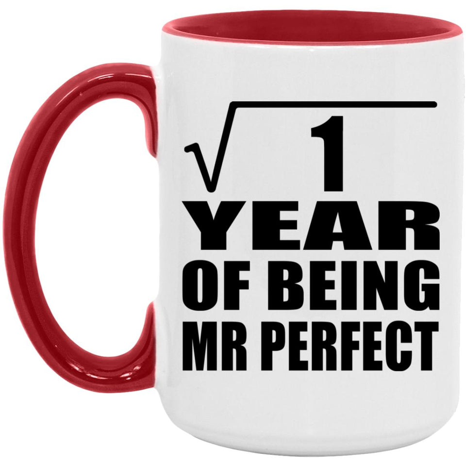 1st Anniversary Square Root of 1 Year of Mr Perfect - 15oz Accent Mug Red