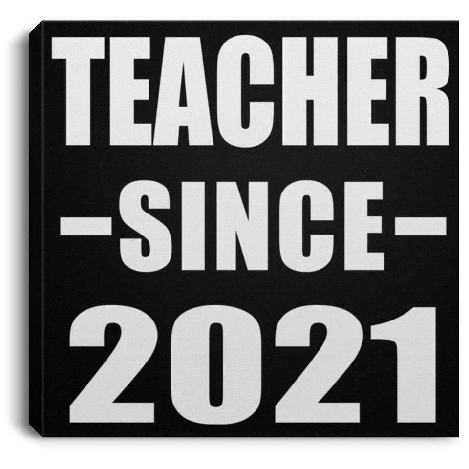 Teacher Since 2021 - Canvas Square